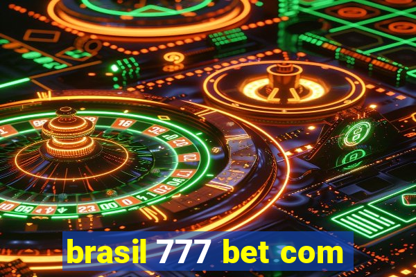 brasil 777 bet com